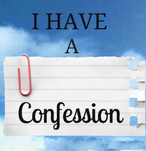 A confession